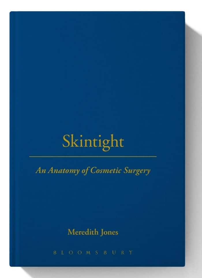 Skintight: An Anatomy of Cosmetic Surgery