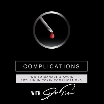 Botulinum Toxin Complications Course by Dr Tim Pearce