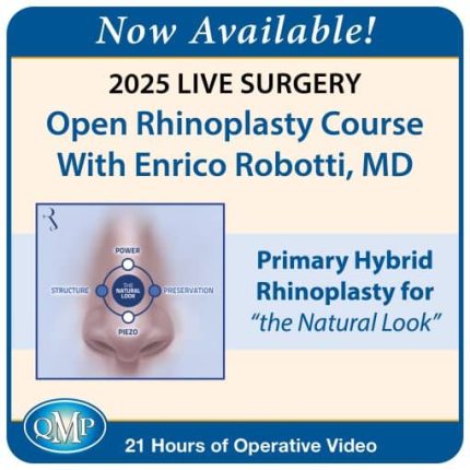 2025 Live Surgery Open Rhinoplasty Course With Enrico Robotti, MD – Primary Hybrid Rhinoplasty for “the Natural Look”